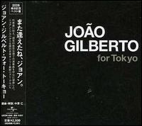 For Tokyo von João Gilberto