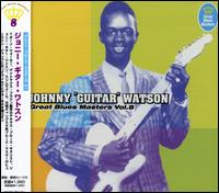 Great Blues Masters, Vol. 8 von Johnny "Guitar" Watson