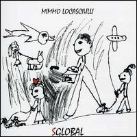 Sglobal von Mimmo Locasciulli
