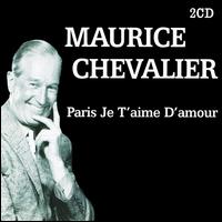 Paris Je T'Aime d'Amour von Maurice Chevalier