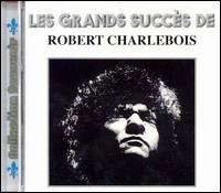 Grands Succès de Robert Charlebois von Robert Charlebois