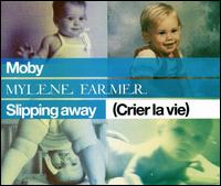 Slipping Away (Crier La Vie) [Single] von Moby