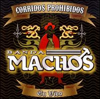 Corridos Prohibidos en Vivo von Banda Machos