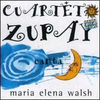 Cuarteto Zupay Canta María Elena Walsh von Cuarteto Zupay