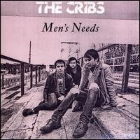 Men's Needs Pt. 1 von The Cribs