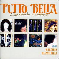 Tutto Bella: Camminando E Cantando von Gianni Bella