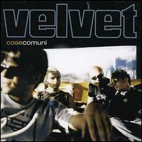 Cose Comuni von Velvet
