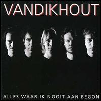 Alles Waar Ik Nooit Aan Begon von Van Dik Hout