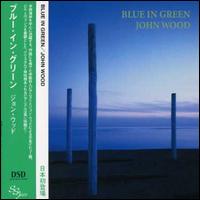 Blue in Green von John Wood