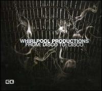 From: Disco to: Disco von Whirlpool Productions