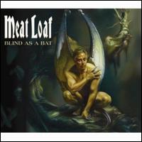 Blind as a Bat von Meat Loaf