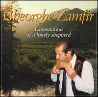 Lamentation of a Lonely Shepherd von Gheorghe Zamfir