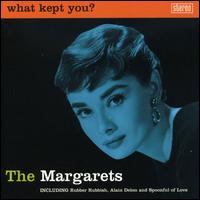 What Kept You? von The Margarets