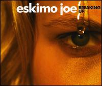 Breaking Up von Eskimo Joe