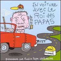 En Voiture Avec le Roi des Papas von Vincent Malone