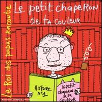 Petit Chaperon de Ta Couleur von Vincent Malone