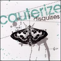 Disguises von Cauterize