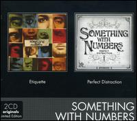 Etiquette/Perfect Distraction von Something with Numbers