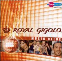 Music Deluxe [Bonus Track] von Royal Gigolos