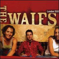 London Still von The Waifs