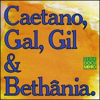 Caetano, Gal, Gil & Bethania von Caetano Veloso