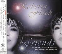 Friends: Roberta Flack Sings Mariko Taka von Roberta Flack