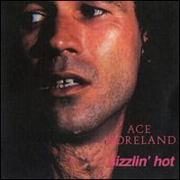 Sizzlin' Hot von Ace Moreland