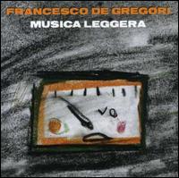 Musica Leggera von Francesco De Gregori