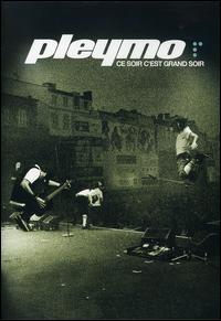 Ce Soir, C'est Grand Soir von Pleymo