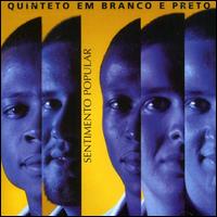 Sentimento Popular von Quinteto em Branco e Preto