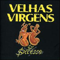 Senhor Sucesso von Velhas Virgens