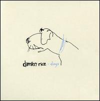 Dogs, Pt. 1 von Damien Rice