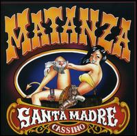 Santa Madre Cassino von Matanza