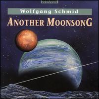 Another Moonsong von Wolfgang Schmid