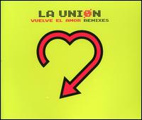 Vuelve El Amor (Remixes) von La Union