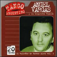 Ruisenor de Buenos Aires, Vol. 3 von Angel Vargas