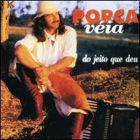 Do Jeito Que Deu von Porca Veia