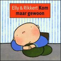 Kom Maar Gewoon von Elly & Rikkert