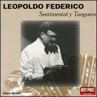 Sentimental y Tanguero von Leopoldo Federico