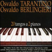 20 Tangos a 2 Pianos von Osvaldo Tarantino
