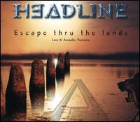 Escape Thru the Lands von Headline