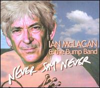 Never Say Never von Ian McLagan