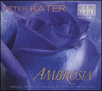 Healing Series, Vol. 3: Ambrosia von Peter Kater