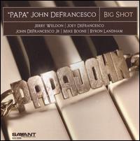 Big Shot von Papa John DeFrancesco