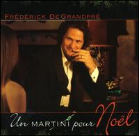 Martini Pour Noel von Frédérick De Grandpré