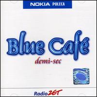 Demi Sec [Bonus Tracks] von Blue Cafe