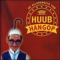 Allerergste Van Huub Hang von Huub Hangop