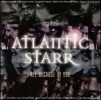 All Because of You von Atlantic Starr