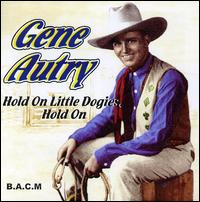 Hold on Little Doggies Hold On von Gene Autry