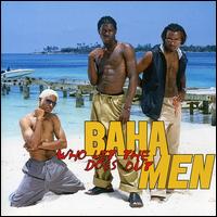 Who Let the Dogs Out [China Bonus CD] von Baha Men